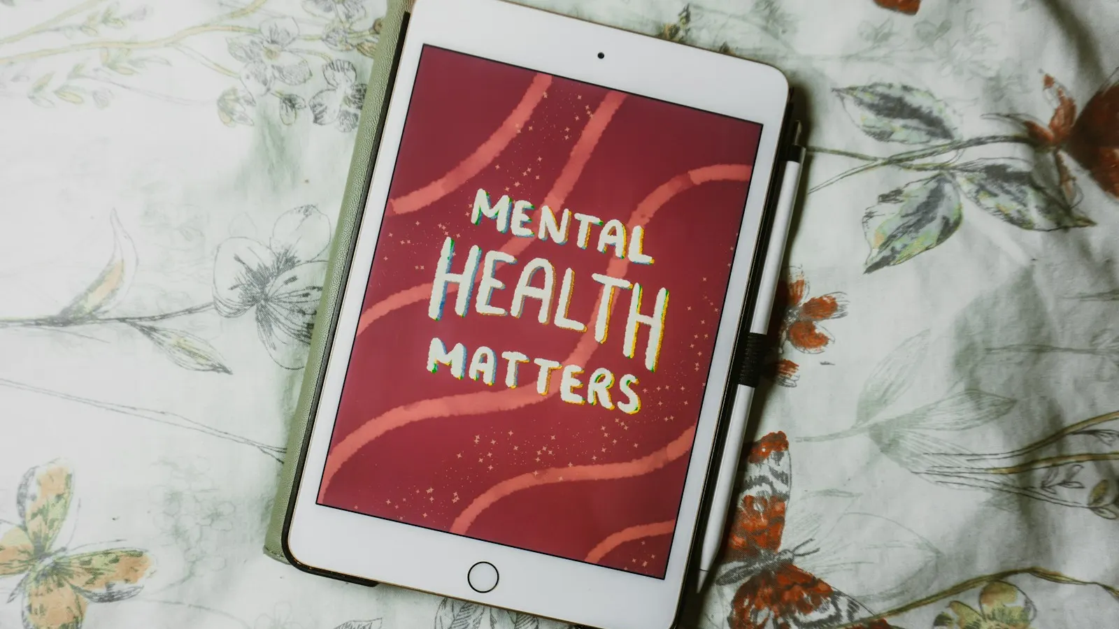 A tablet displaying the words Mental Health Matters